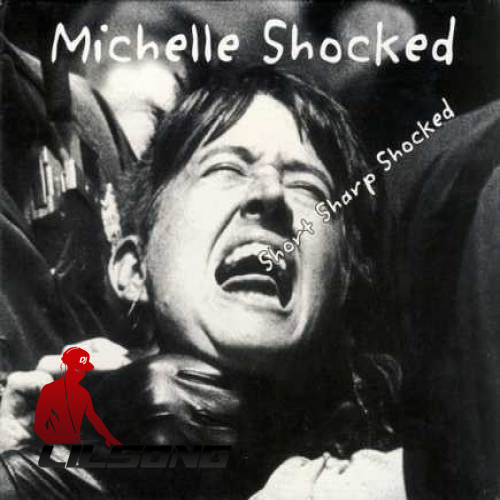 Michelle Shocked - Short Sharp Shocked
